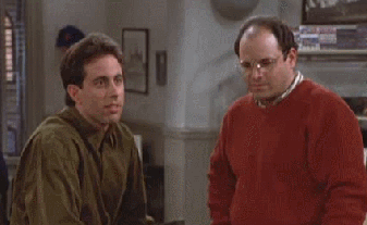 Jerry-Seinfeld-George-Costanza-Look-at-Eachother-Say-No.gif