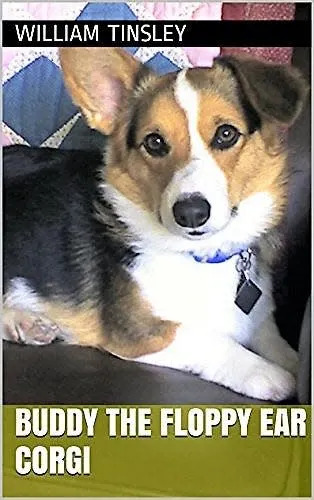 "Buddy the Floppy Ear Corgi" was Bill Tinsley's dog and source of inspiration.